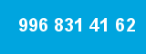 996 831 41 62 996 831 41 62